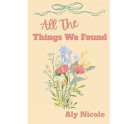 All The Things We Found