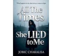 All The Times She Lied to Me