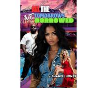 All The Tomorrows We Borrowed