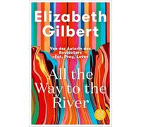 All the Way to the River: Deutschsprachige Ausgabe
