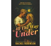 All The Way Under: An Enemies to Lovers Forced Proximity Military Romance