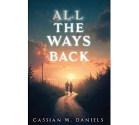 All the Ways Back