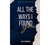 All the Ways I Found You