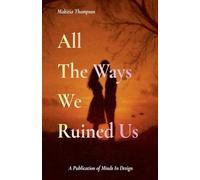 All The Ways We Ruined Us