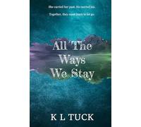 All The Ways We Stay