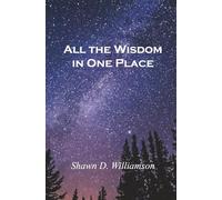 All the Wisdom in One Place