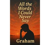 All the words I could never say