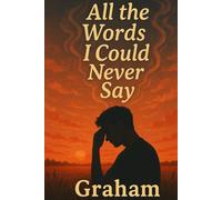 All the words I could never say