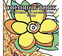 ALL THE WORLD: An Adult Coloring Book for Mental Clarity: color your way to calm : finding peace and focus through art