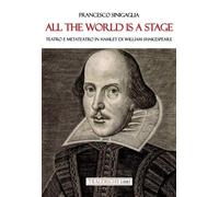 All the world is a stage. Teatro e metateatro in Hamlet di W. Shakespeare