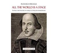 All the world is a stage. Teatro e metateatro in Hamlet di W. Shakespeare
