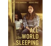 All the World is Sleeping (DVD) Melissa Barrera Jackie Cruz Jorge Garcia