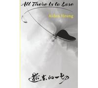 All There Is to Lose