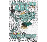 All Things ABC Word Search: Hobbies & Free Time: Volume 9 of 10 | 100+ Themed Puzzles | 1,000+ Words All About Hobbies & Ways to Spend Your Free Time ... Pastime fun for Adults, Seniors, Teens & ESL