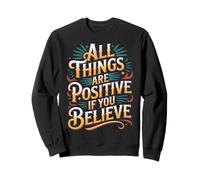all Things Are Positive If You Believe Faith Mindset - Felpa