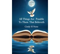 All Things Are Possible To Them That Believeth: Believing In The impossible
