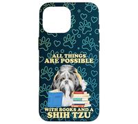 All Things Are Possible With A Shih Tzu Dog And Book Lovers Custodia per iPhone 16 Pro Max