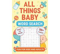 All Things Baby Word Search: Fun and Engaging Word Search Puzzles for Baby Lovers of All Ages