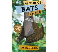 Animal Reads All Things Bats For Kids (Tascabile)