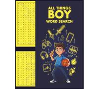 All Things Boy Word Search: Large Print Puzzles For Teens; Over 60 Super Cool Topics;