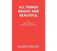 All Things Bright and Beautiful - Hall Willis