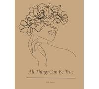 All Things Can Be True