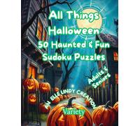 All Things Halloween: 50 Haunted and Fun Sudoku Puzzles Variety for Adults and Seniors (Large Print)