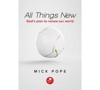 All Things New: God's plan to renew our world - Pope Mick