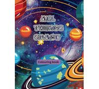 All things space: Colouring book