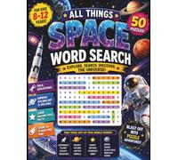 All Things Space Word Search: 50 Fun Word Finder Puzzles for Ages 8-12