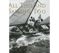 All This and Sailing, Too: An Autobiography by Olin J. Stephens II (1999-08-02)