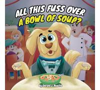 All This Fuss Over A Bowl Of Soup?