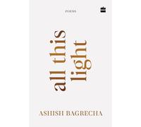 All This Light : Poems | Poetry for Heartbreak, Healing and Self-Love