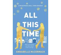 All This Time: A Contemporary Romance Novel: 1