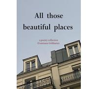 All those beautiful places: Love- and Heartbreak-Stories from Paris
