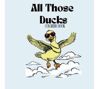 All Those Ducks Coloring Book