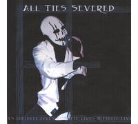 All Ties Severed - Infinite Lives