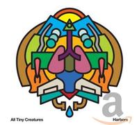 All Tiny Creatures - Harbors