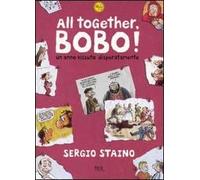 All together, Bobo! Un anno vissuto disperatamente