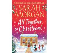 All Together for Christmas: Don’t miss the brand-new uplifting and completely heart-warming festive novel from the number one Sunday Times bestseller. Coming 2025!