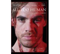 All Too Human (DVD) Jeffrey Arrington Juliet Prosser Glen Baggerly Brady James
