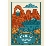 All Utah: Kids Coloring and Activity Book