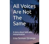 All Voices Are Not The Same: A story about faith and interpretation