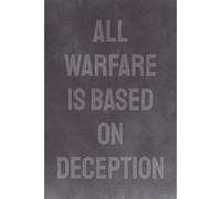 All Warfare is Based on Deception: Blank Lined Notebook Journal with an Inspiring Quote by Sun Tzu on the Cover