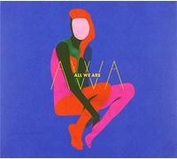 ALL WE ARE - ALL WE ARE