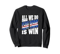All We Do Is Win Love Capo Capo Verde Bandiera Independence Day Felpa