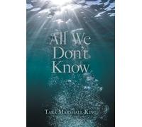 Tara Marshall King All We Don't Know (Copertina rigida)