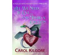 All We Need is Love... and Maybe a Dragon