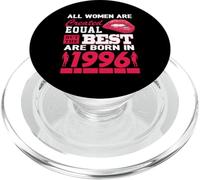 All Women Are Born In 1996 30 Years Old Funny 30th Birthday PopSockets PopGrip per MagSafe