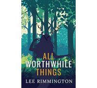 All Worthwhile Things